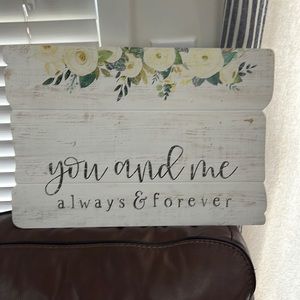 Sincere Surroundings “you and me always and forever” flowered wall hanging!